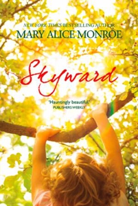 Skyward (ebok) av Mary Alice Monroe