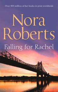 Falling For Rachel (ebok) av Nora Roberts