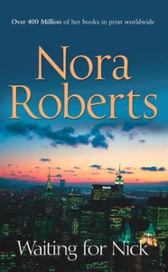 Waiting For Nick (ebok) av Nora Roberts
