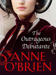 The Outrageous Debutante (ebok) av Anne O'Bri