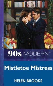 Mistletoe mistress (ebok) av Helen Brooks