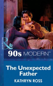 The unexpected father (ebok) av Kathryn Ross