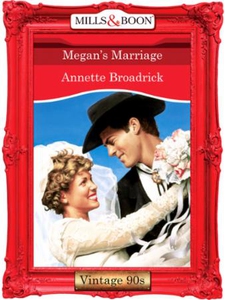 Megan's marriage (ebok) av Annette Broadrick