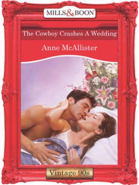 The cowboy crashes a wedding (ebok) av Anne M