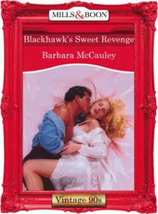 Blackhawk's sweet revenge (ebok) av Barbara M