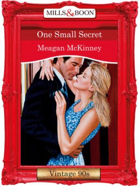 One Small Secret (ebok) av Meagan Mckinney