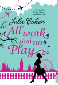 All work and no play... (ebok) av Julie Cohen