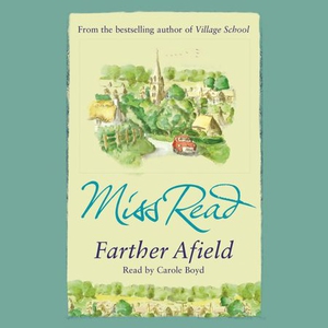 Farther Afield (lydbok) av Miss Read