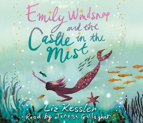 Emily Windsnap and the Castle in the Mist - Book 3 (lydbok) av Liz Kessler