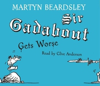 Sir Gadabout Gets Worse