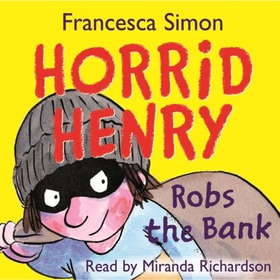 Horrid Henry Robs the Bank - Book 17 (lydbok) av Francesca Simon