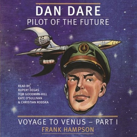 Dan Dare: Voyage to Venus - Pilot of the Future (lydbok) av Frank Hampson