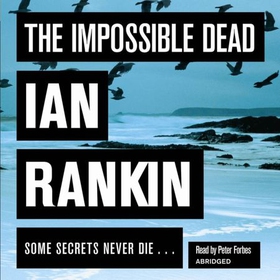 The Impossible Dead (lydbok) av Ian Rankin