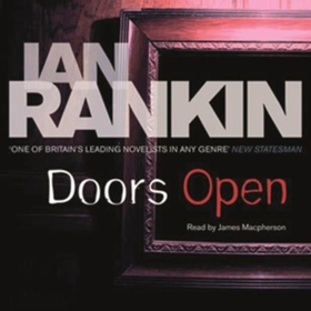 Doors Open - From the iconic #1 bestselling author of A SONG FOR THE DARK TIMES (lydbok) av Ian Rankin