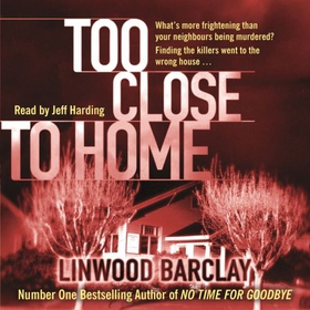 Too Close to Home (lydbok) av Linwood Barclay
