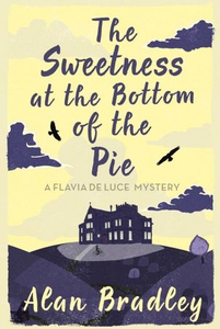 The Sweetness at the Bottom of the Pie (ebok)