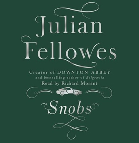 Snobs - From the creator of DOWNTON ABBEY and THE GILDED AGE (lydbok) av Julian Fellowes