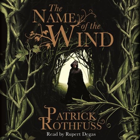 The Name of the Wind - The legendary must-read fantasy masterpiece (lydbok) av Patrick Rothfuss