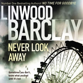 Never Look Away (lydbok) av Linwood Barclay