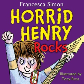 Horrid Henry Rocks - Book 19 (lydbok) av Francesca Simon