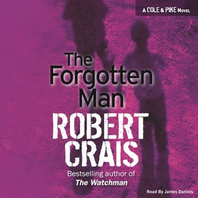 The Forgotten Man - An Elvis Cole & Joe Pike thriller (lydbok) av Robert Crais