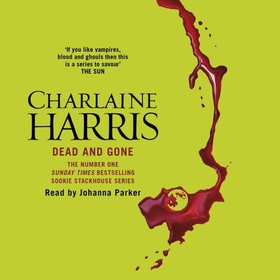 Dead and Gone - A True Blood Novel (lydbok) av Charlaine Harris