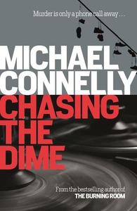 Chasing The Dime (ebok) av Michael Connelly