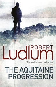 The Aquitaine Progression (ebok) av Robert Lu