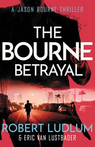 Robert Ludlum's The Bourne Betrayal (ebok) av