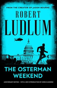 The Osterman Weekend (ebok) av Robert Ludlum