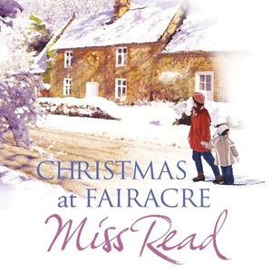 Christmas At Fairacre (lydbok) av Miss Read