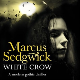 White Crow (lydbok) av Marcus Sedgwick