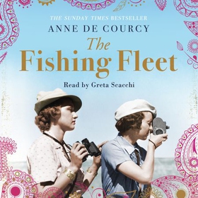 The Fishing Fleet - Husband-Hunting in the Raj (lydbok) av Anne de Courcy
