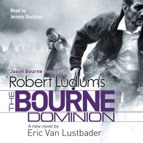 Robert Ludlum's The Bourne Dominion - The Bourne Saga: Book Nine (lydbok) av Robert Ludlum