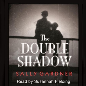 The Double Shadow (lydbok) av Sally Gardner