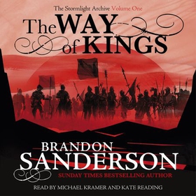 The Way of Kings - The first book of the breathtaking epic Stormlight Archive from the worldwide fantasy sensation (lydbok) av Brandon Sanderson