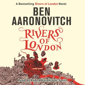 Rivers of London - Book 1 in the #1 bestselling Rivers of London series (lydbok) av Ben Aaronovitch