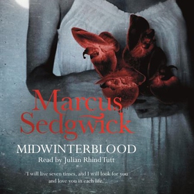 Midwinterblood (lydbok) av Marcus Sedgwick