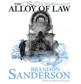 The Alloy of Law - A Mistborn Novel (lydbok) av Brandon Sanderson