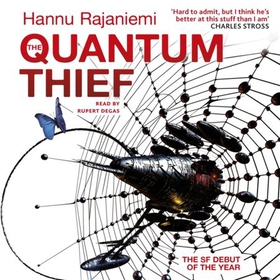 The Quantum Thief - The epic hard SF heist thriller for fans of THE MATRIX and NEUROMANCER (lydbok) av Hannu Rajaniemi