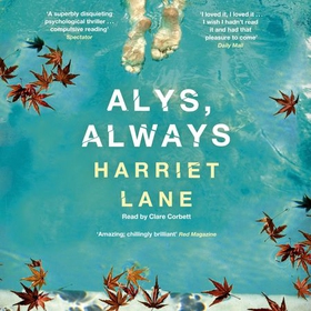 Alys, Always - A superbly disquieting psychological thriller (lydbok) av Harriet Lane