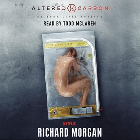Altered Carbon - Netflix Altered Carbon book 1 (lydbok) av Richard Morgan