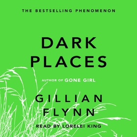 Dark Places (lydbok) av Gillian Flynn, Ukjent