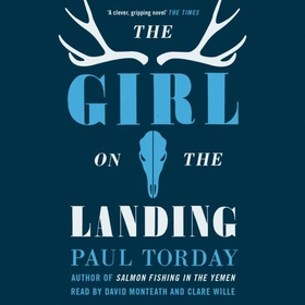 The Girl On The Landing - 'Part love story, part psychological thriller', from the author of Salmon Fishing in the Yemen (lydbok) av Paul Torday