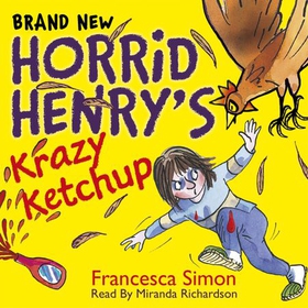 Horrid Henry's Krazy Ketchup - Book 23 (lydbok) av Francesca Simon