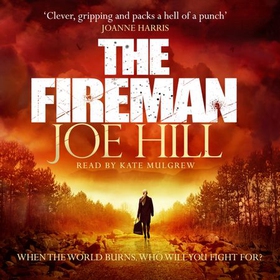 The Fireman - The chilling horror thriller from the author of NOS4A2 and THE BLACK PHONE (lydbok) av Joe Hill