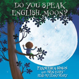Do You Speak English, Moon? (lydbok) av Francesca Simon