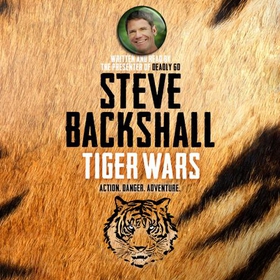 The Falcon Chronicles: Tiger Wars - Book 1 (lydbok) av Steve Backshall