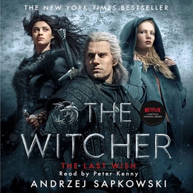 The Last Wish - The bestselling book which inspired season 1 of Netflix's The Witcher (lydbok) av Andrzej Sapkowski