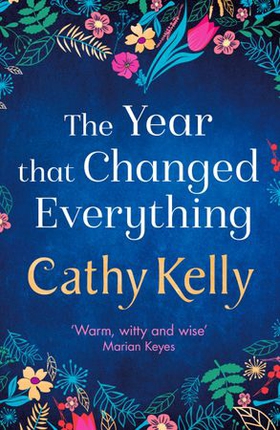 The Year That Changed Everything - A brilliantly uplifting read for 2024 from the #1 bestseller (ebok) av Cathy Kelly
